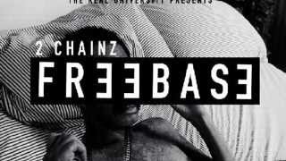 FREEBASE - 2 Chainz - FreeBase EP
