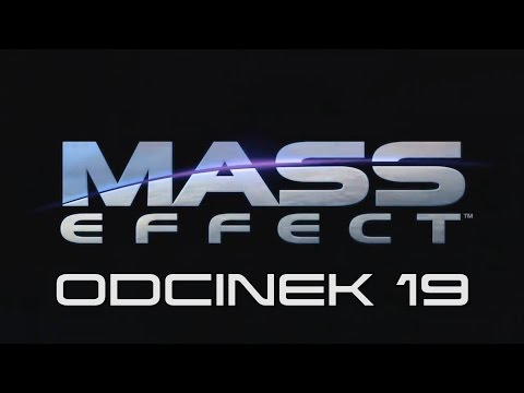 Zagrajmy w Mass Effect - Odcinek 19 - Powrót na Cytadelę