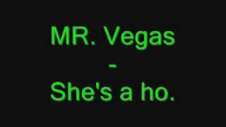 MR. Vegas - She&#39;s a HOE