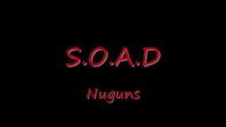 S.O.A.D - Nuguns