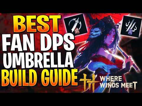 THE HIGHEST DPS UMBRELLA & FAN BUILD! Where Winds Meet Build Guide