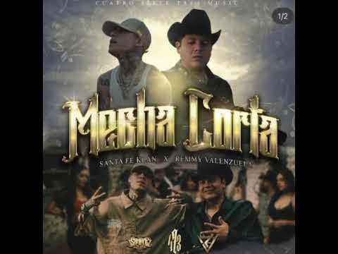 SANTA FE KLAN,- REMMY VALENZUELA  -🎶 MECHA CORTA