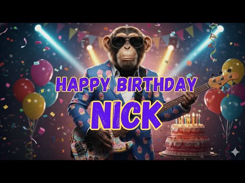 NICK Happy Birthday Song - Happy Birthday to Nick