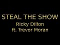 Ricky Dillon - Steal the Show ft. Trevor Moran ...