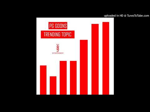 P.G Goons - Trending Topic (Prod. By Psl Beats)