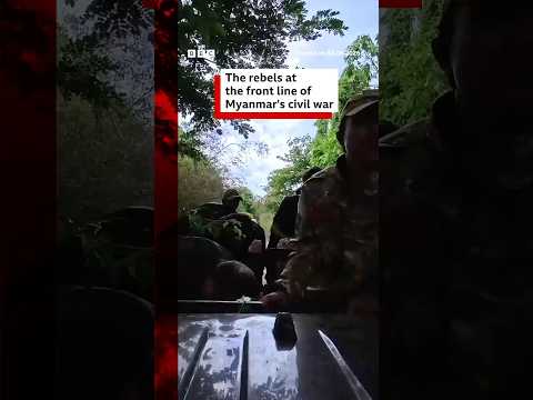 The rebels at the front line of Myanmar's civil war. #Myanmar #BBCNews