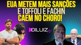 SENTIRAM: EUA preparam mais sanções e Toffoli e Fachin CAEM NO CHORO!