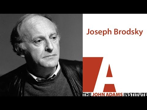 Joseph Brodsky - The John Adams Institute