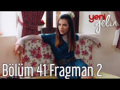 Yeni Gelin 41. Bölüm 2. Fragman