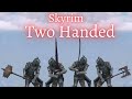 Skyrim Two Handed Guide 2021