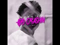 Baby Kia OD Crashin Slowed Reverb