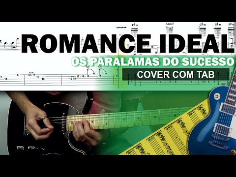 Romance Ideal | Guitarra Cover Tab | Solo Original | Backing Track c/ Vocal🎸 OS PARALAMAS DO SUCESSO