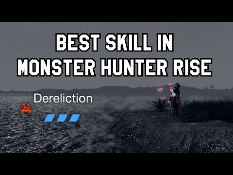 Dereliction In-Depth Guide - MHR Sunbreak