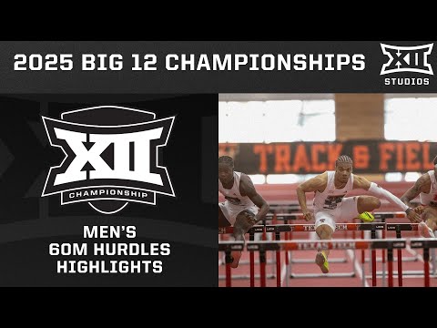 Men's 60M Hurdles Highlights | 2025 Big 12 Indoor Track & Field Championships