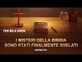 Film Della Chiesa I Misteri Della Bibbia Sono Stati Finalmente Svelati Estratto