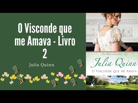 O Visconde que me Amava - Livro 2/ Os Bridgertons (Julia Quinn)