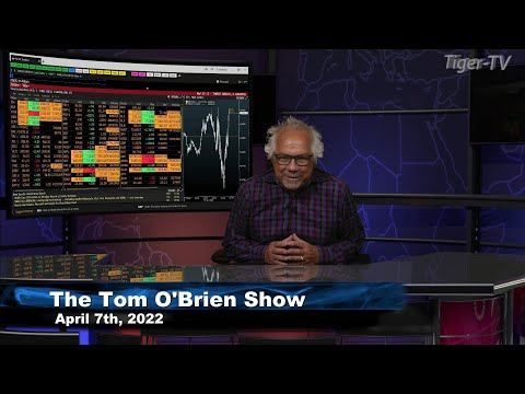 April 7th , Tom O'Brien Show on TFNN - 2022