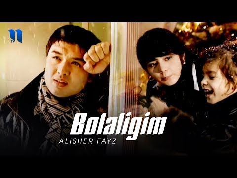Alisher Fayz - Bolaligim (official video)