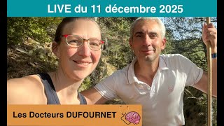 Rediffusion | Q/R Live des Drs DUFOURNET du 11 décembre 2025