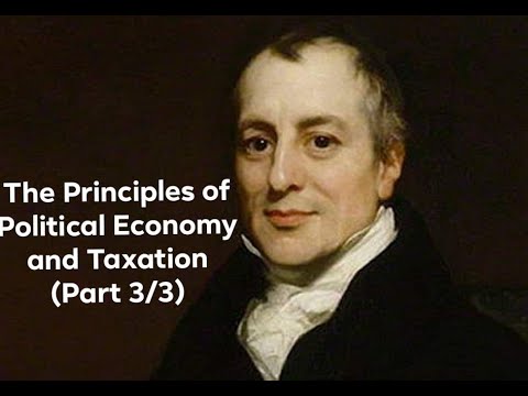 David Ricardo's "The Principles of Political Economy and Taxation" (Part 3/3)