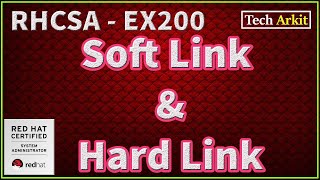 Linux Soft Link vs Hard Link | RHCSA 8 Certification #39 | Tech Arkit | EX200