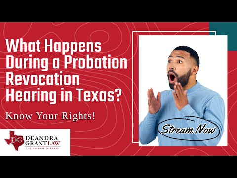 What Happens During a Probation Revocation Hearing in Texas? Know Your Rights!