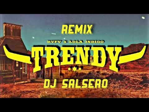 RVFV , Lola Indigo - Trendy Remix DJ SaLsErO