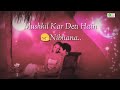 Hoti Hai Bedard Status Song