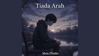 Download lagu Muis ZNadin - Tiada Arah Rearrangement Version mp3 Download lagu Muis ZNadin - Tiada Arah Rearrangement Version mp3