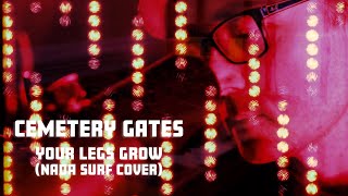 Cemetery Gates // Your Legs Grow (Nada Surf Cover)