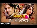 Dil Beparwah Song Phamous Jimmy Sheirgill Shriya Saran Jubin Nautiyal Jonita Gandhi