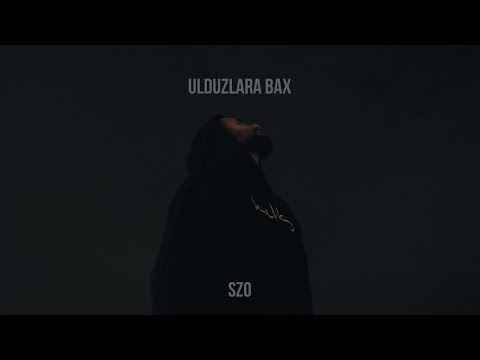 SZO - Ulduzlara Bax ( Official Music Video)