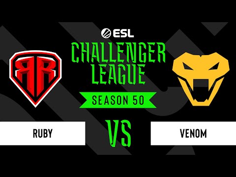 LIVE: RUBY vs Venom - ESL Challenger League - Season 50 EU