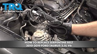 How to Replace Serpentine Belt 2010-2019 Ford Taurus 3 5L V6