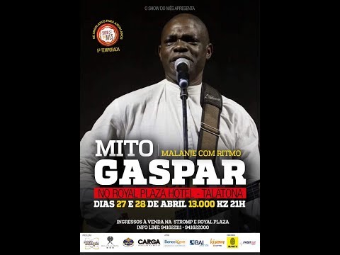 SHOW DO MÊS - 5ª TEMPORADA - MITO GASPAR - MALANJE COM RITMO- DIA 1