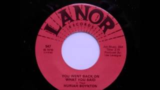 Huriah Boynton - You Went Back On What You Said