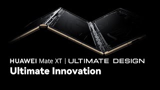 Huawei Mate XT | ULTIMATE DESIGN - Ultimate Innovation