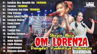 Download lagu Relakan Aku Memilih Dia, Suratan, Singkong dan Keju - Shepin Misa l OM. Lorenza Dangdut Jadul mp3