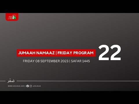 Friday Sermon by Sheikh Ali Rajani: 08 September 2023 | 22 Safar 1445