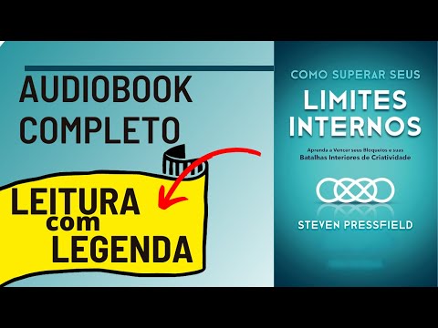 Como Superar seus Limites Internos - Steven Pressfield Audiobook Completo