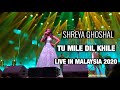 Shreya Ghoshal Sings Tu Mile Dil Khile Live In Malaysia 23 03 2020