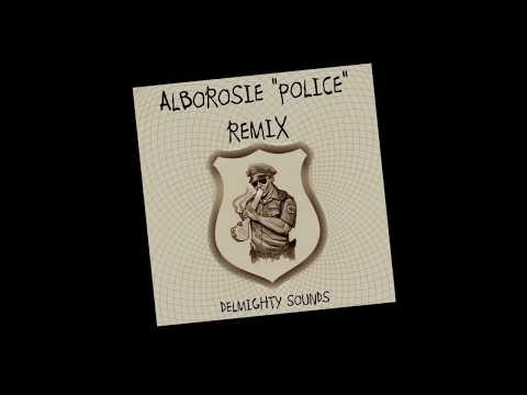 POLICE - ALBOROSIE - DELMIGHTY SOUNDS REMIX (OUT NOW)