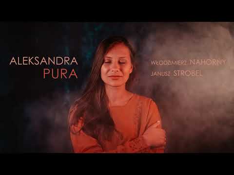 Aleksandra Pura, Włodzimierz Nahorny, Janusz Strobel - "Czas rozpalić piec"