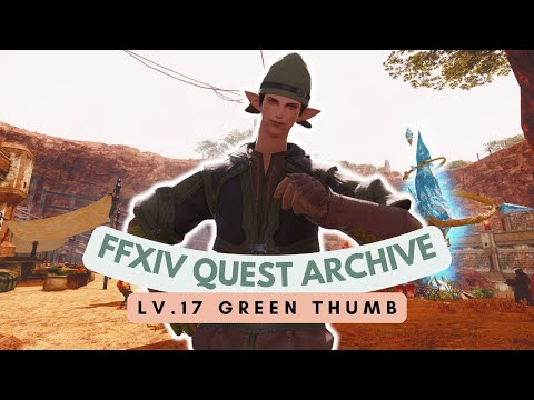 Eastern Thanalan: Lv.17 Green Thumb | No Commentary | FFXIV Quest Archive