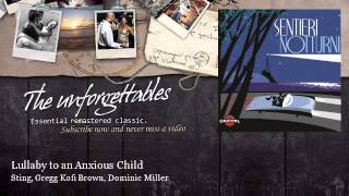 Sting, Gregg Kofi Brown, Dominic Miller - Lullaby to an Anxious Child