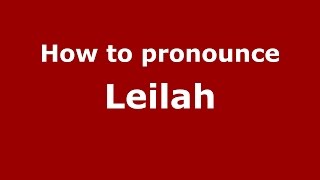 How to pronounce Leilah