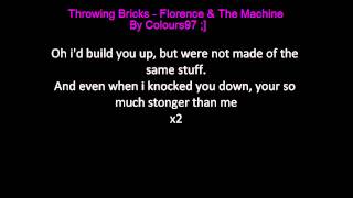 Throwing Bricks Lyrics - Florence &amp; The Machine