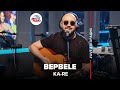 Ka-Re - BepBele (LIVE @ Авторадио)