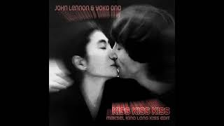 John Lennon &amp; Yoko Ono - Kiss Kiss Kiss (Maksel Kino Long Kiss Edit)