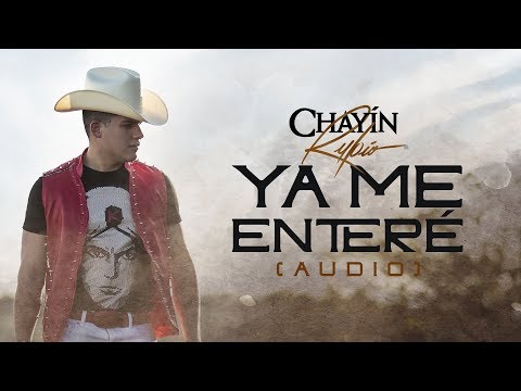 Ya me enteré    - Chayin Rubio - El Ahijado Consentido